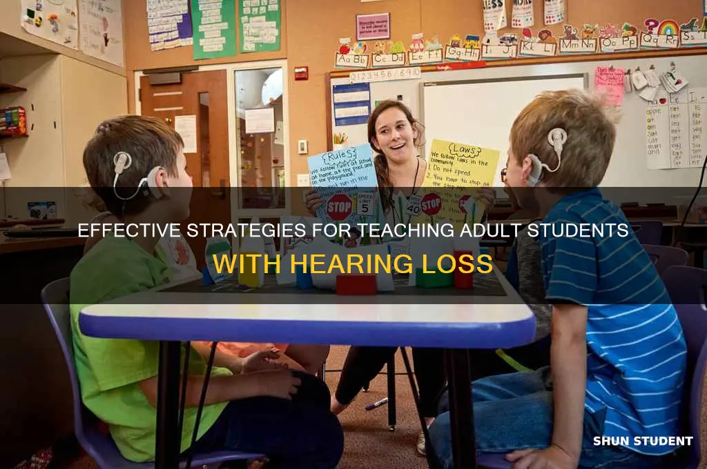 how to teach an adult student with a hearing loss