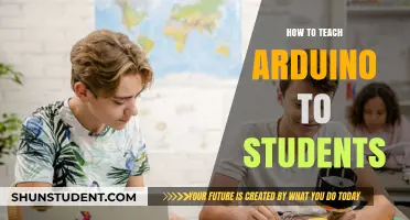 Effective Strategies for Teaching Arduino to Students in Classrooms