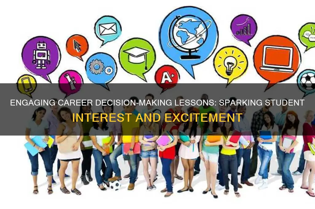 how to teach career decision making without boring students