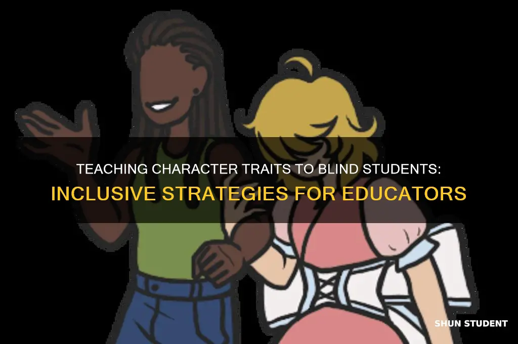 how to teach character traits blind students