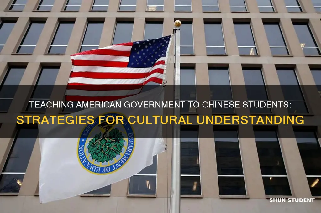 how to teach chinese students about american government