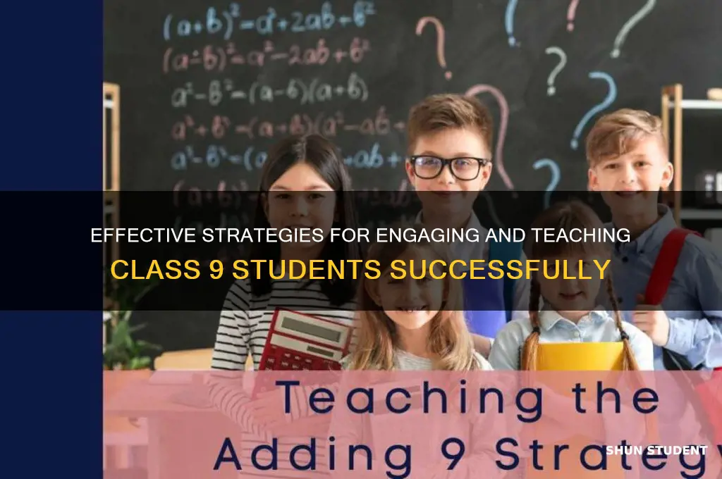 how to teach class 9 students