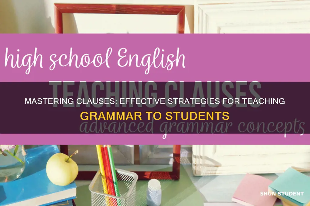 how to teach clauses to students