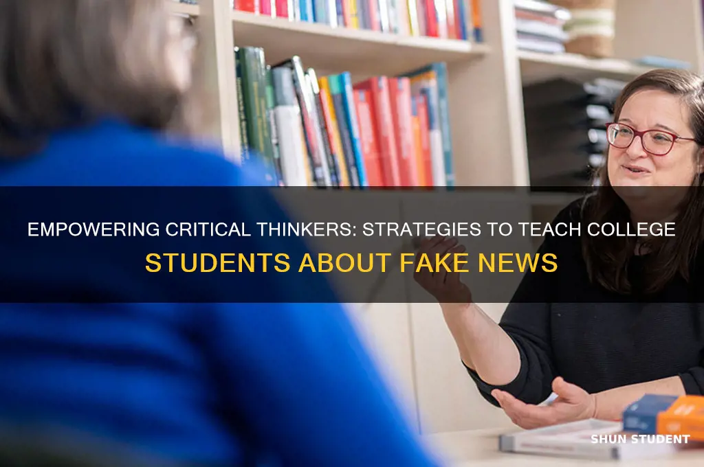 how to teach college students about fake news