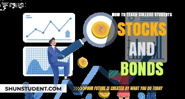 Empowering College Students: A Practical Guide to Teaching Stocks and Bonds