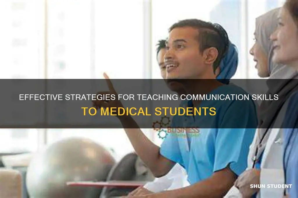 how to teach communication skills to medical students