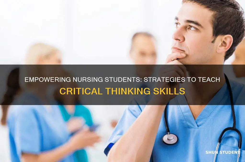 how to teach critical thinking skills to nursing students