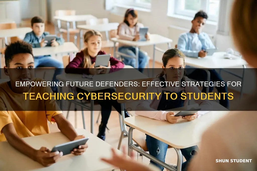 how to teach cybersecurity to students