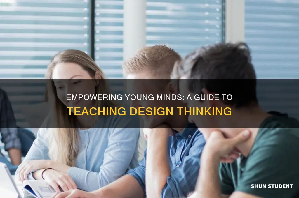 how to teach design thinking to students