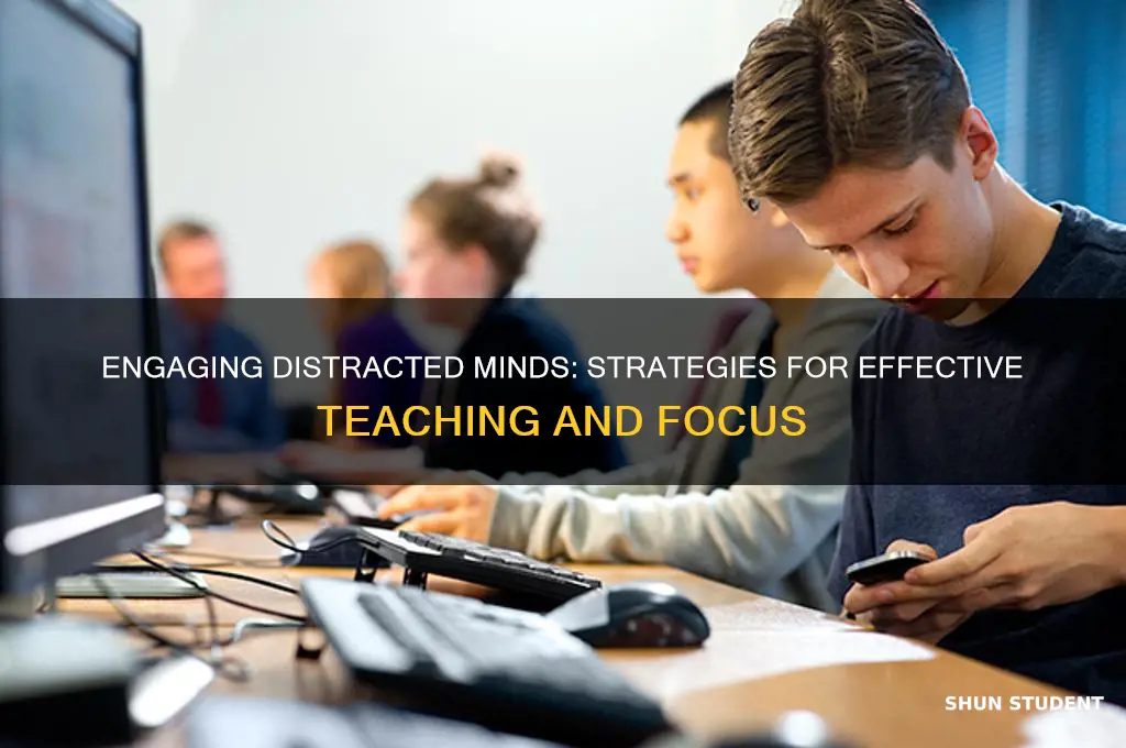how to teach distracted students