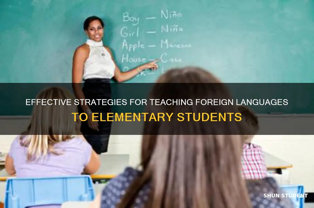 how to teach elementary students a foreign language