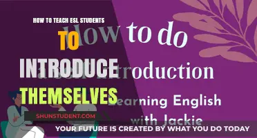 Effective Strategies for Teaching ESL Students Self-Introduction Skills