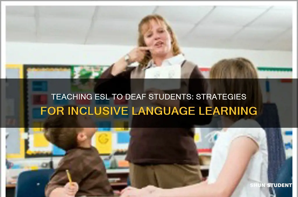 how to teach esl to deaf students
