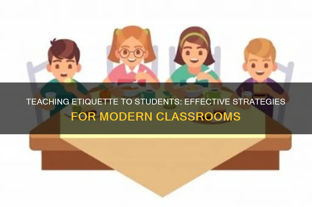 how to teach etiquette to students