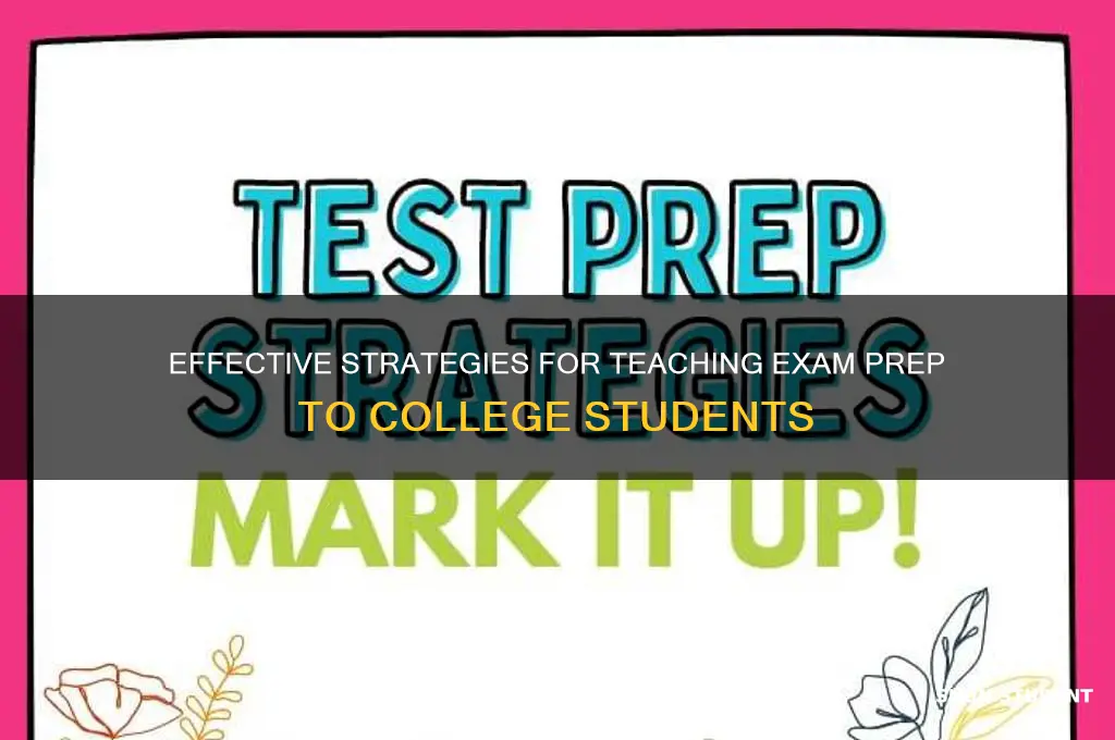 how to teach exam prep with college students