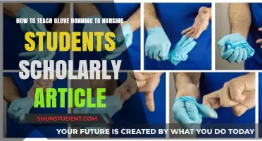 Effective Glove Donning Instruction for Nursing Students: A Scholarly Guide