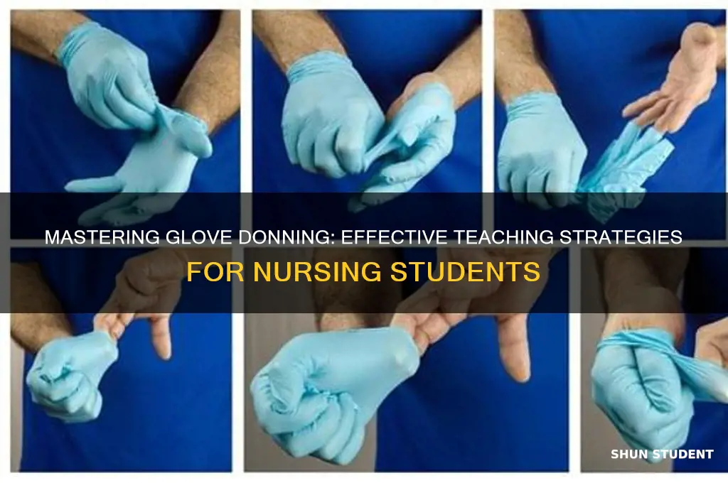 how to teach glove donning to nursing students