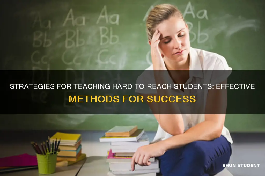 how to teach hard to learn students