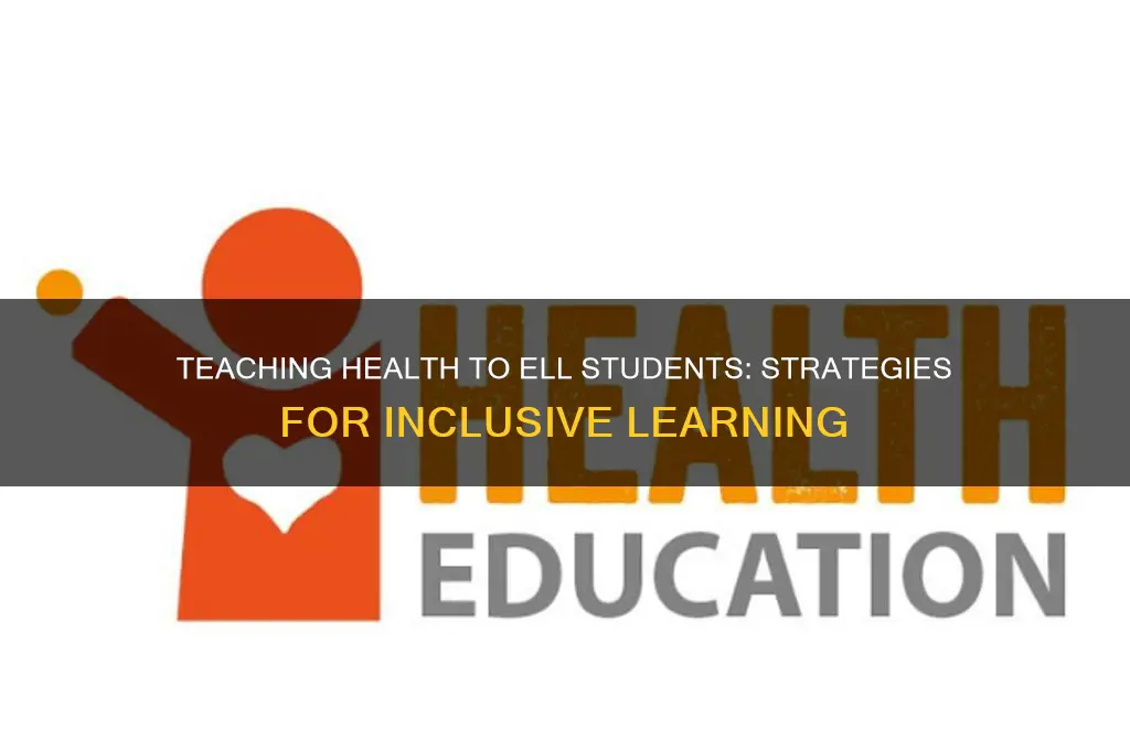 how to teach health to ell students