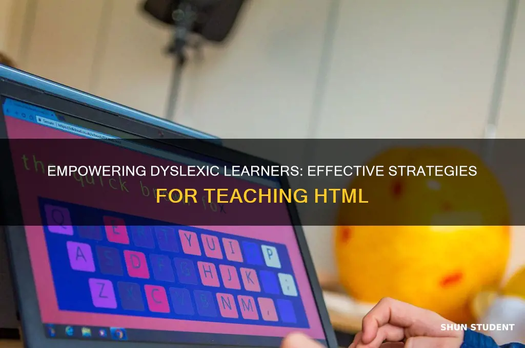 how to teach html to a dyslexic student