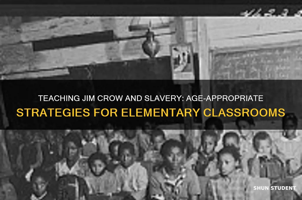 how to teach jim crow and slavery to elementary students