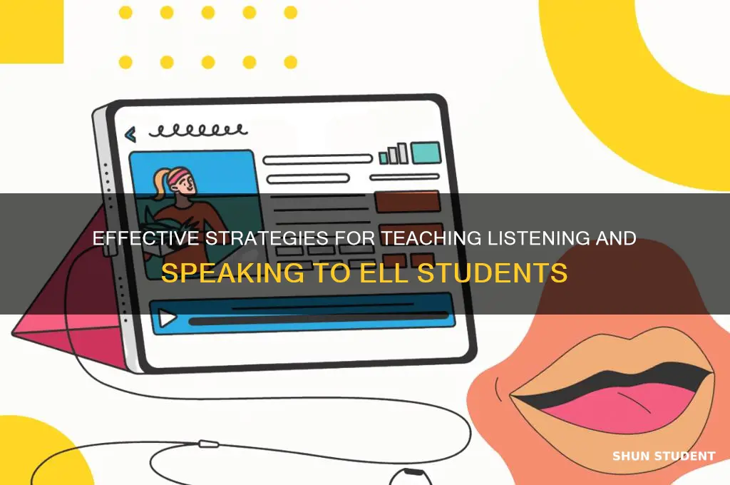 how to teach listening and speaking to ell students
