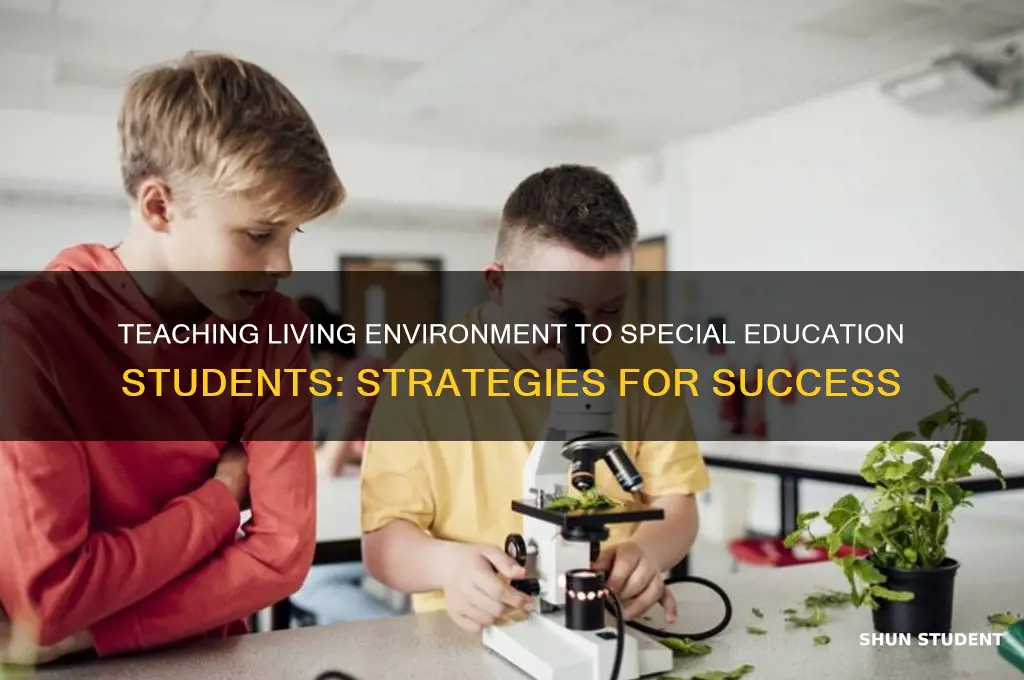 how to teach living environment to special education students
