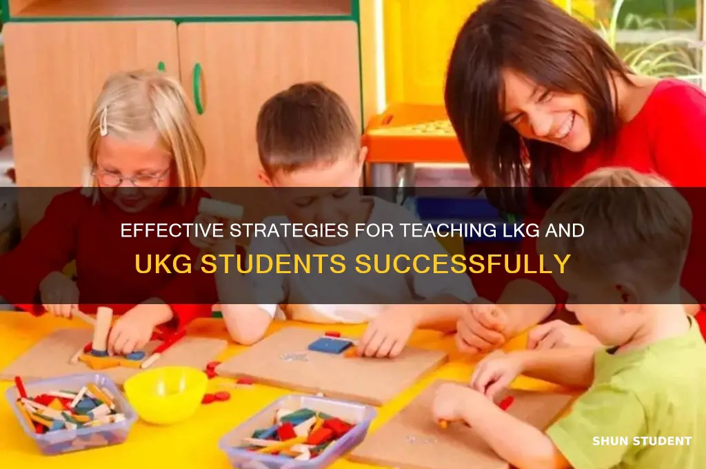 how to teach lkg and ukg students