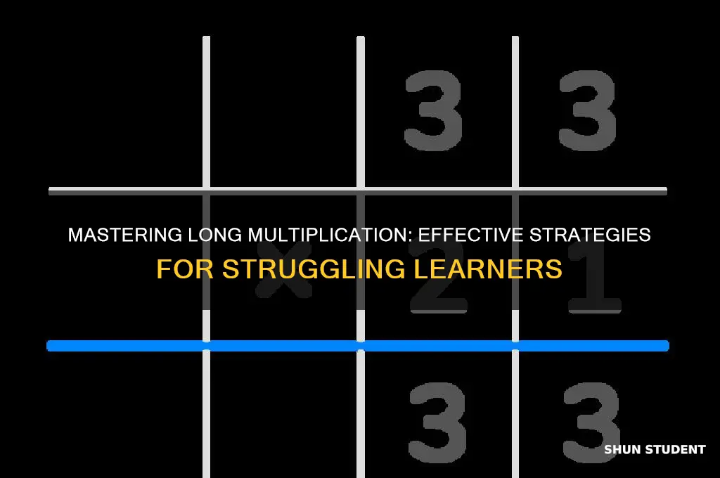how to teach long multiplication to struggling students