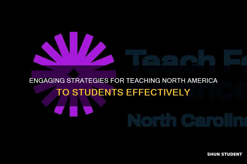 how to teach north america to students