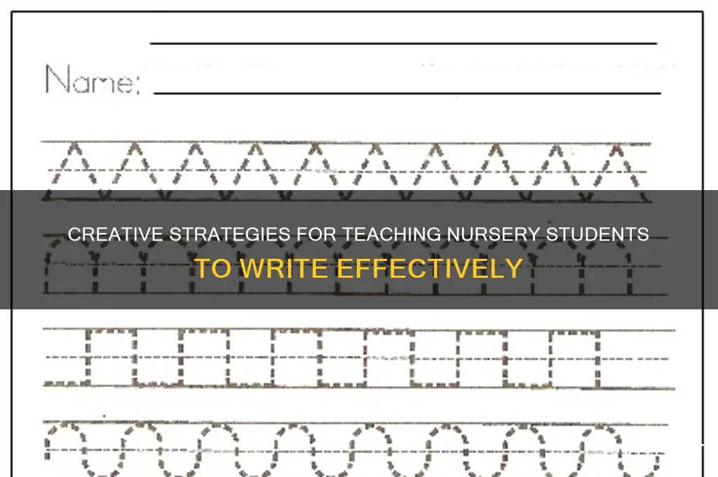 how to teach nursery students to write