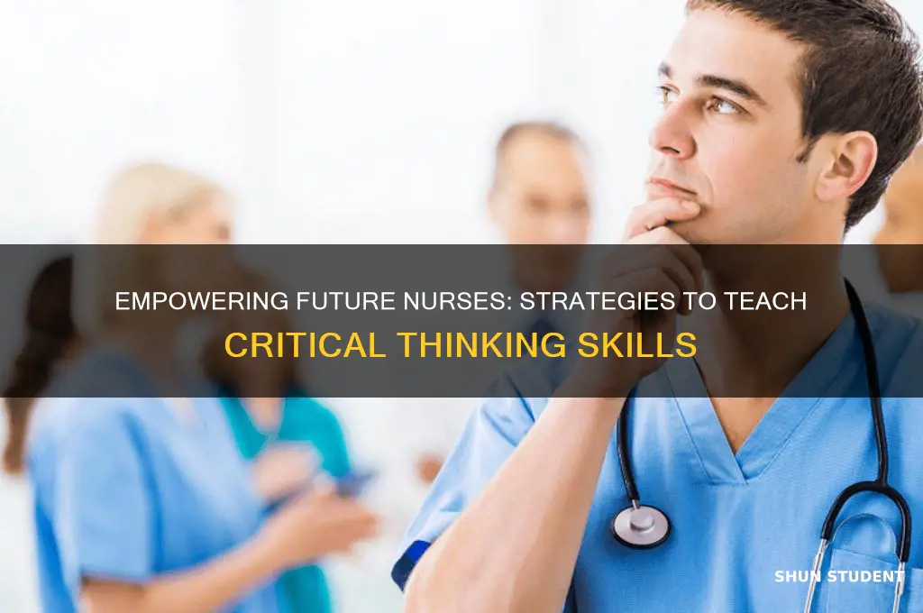 how to teach nursing students critical thinking