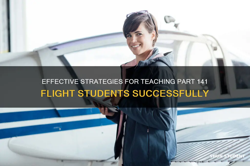 how to teach part 141 flight students