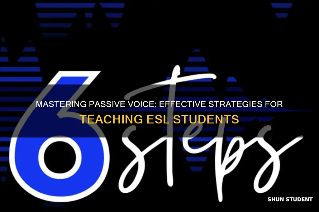 how to teach passive voice to esl students