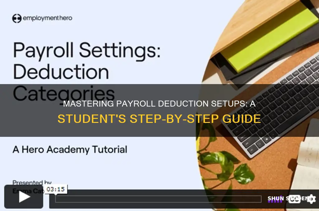 how to teach payroll deduction set ups to students