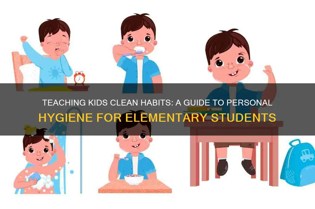 how to teach personal hygiene to elementary students
