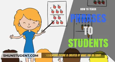 Effective Strategies for Teaching Phrases to Students in the Classroom