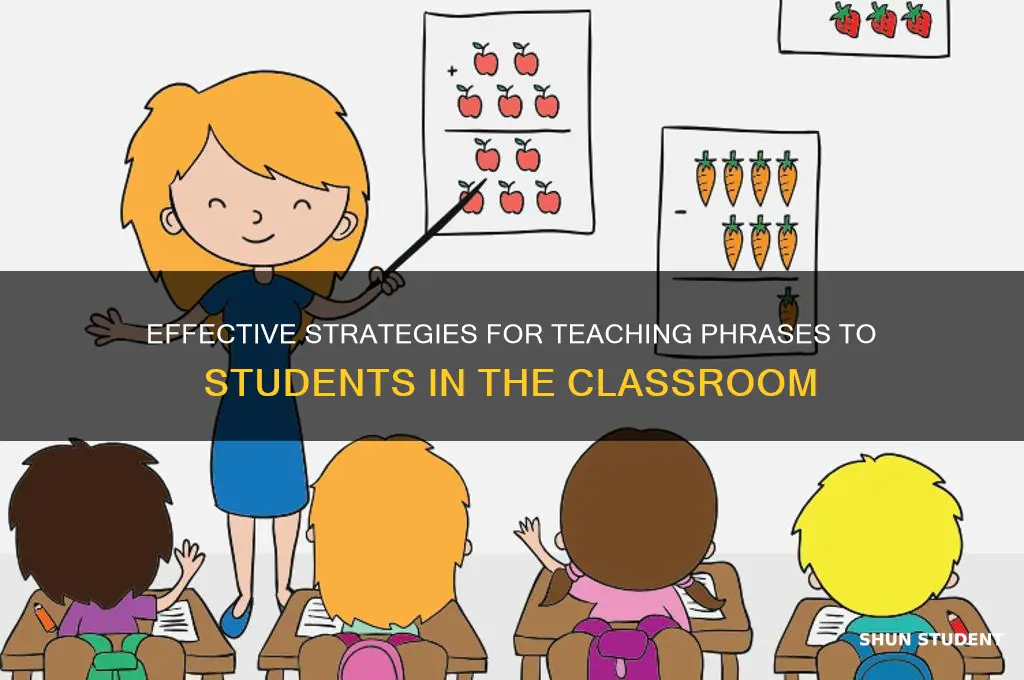 how to teach phrases to students