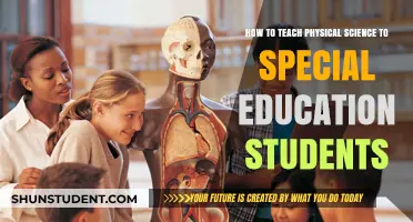 Inclusive Strategies for Teaching Physical Science to Special Education Students