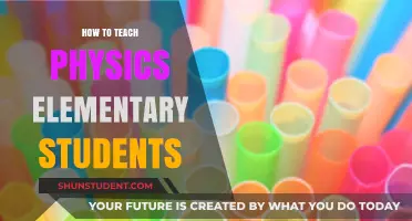 Engaging Young Minds: Creative Strategies for Teaching Physics to Elementary Students