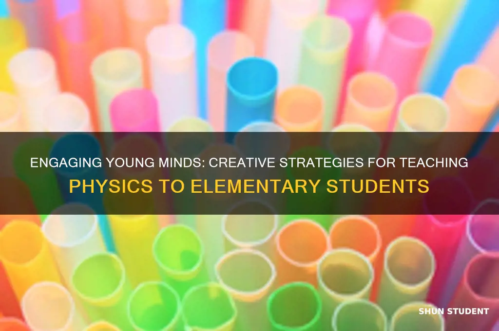 how to teach physics elementary students