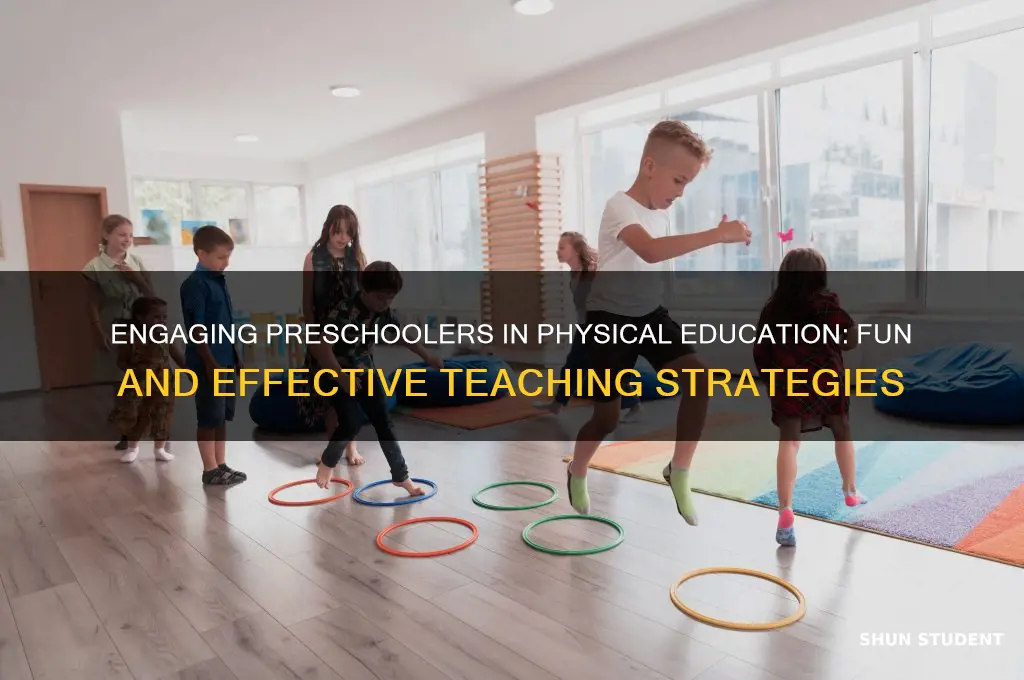 how to teach preschool students physical education