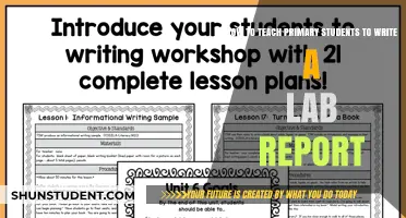 Teaching Primary Students to Write Effective Lab Reports: A Step-by-Step Guide