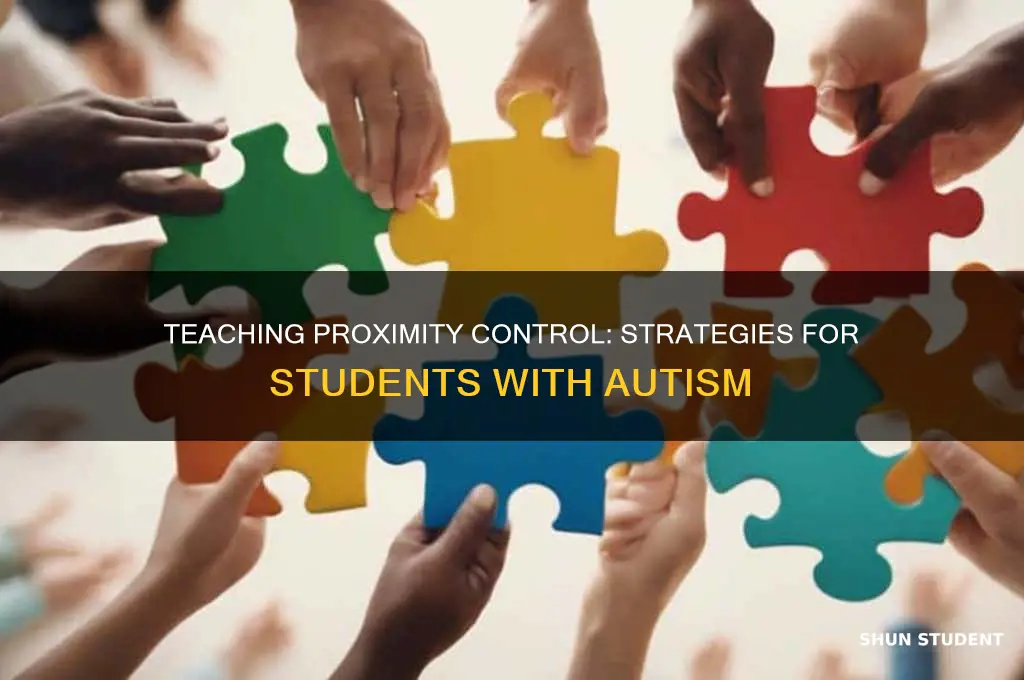 how to teach proximity control to student with autism