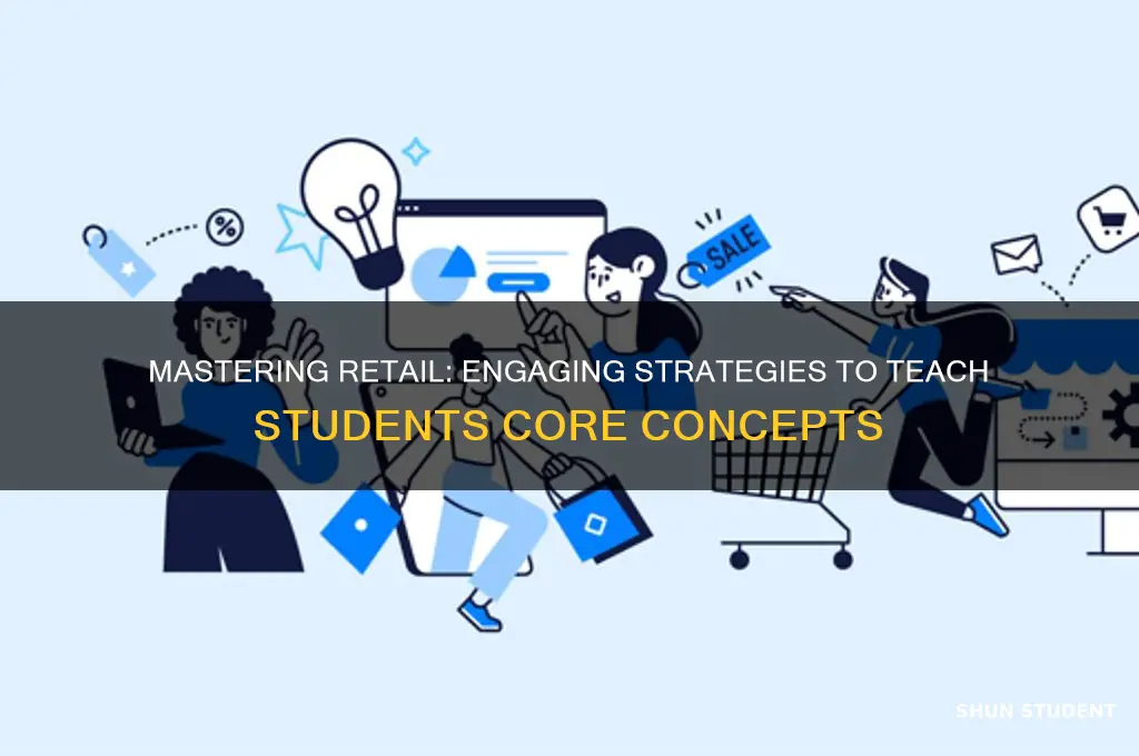 how to teach retail concept to students