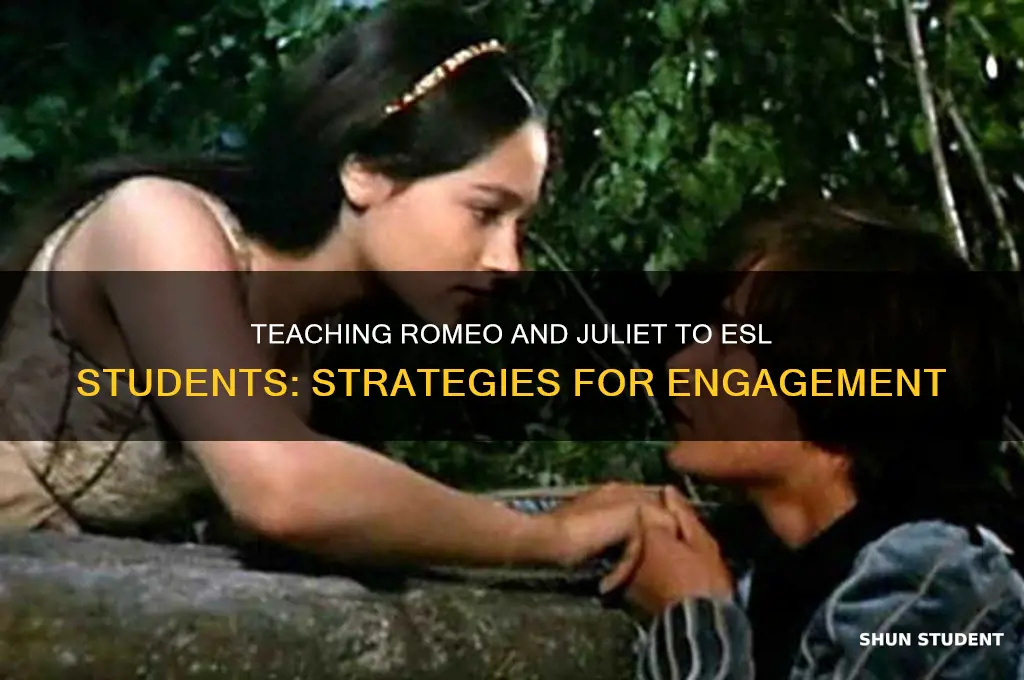 how to teach romeo and juliet to esl students