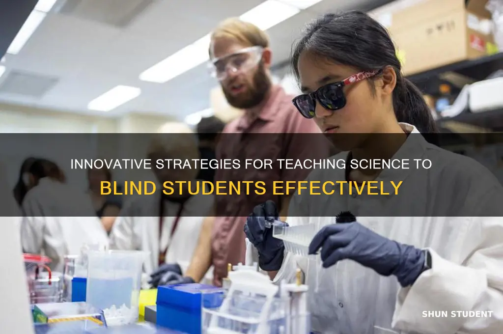 how to teach science to blind student