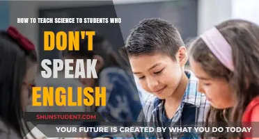 Teaching Science to Non-English Speakers: Strategies for Inclusive Learning