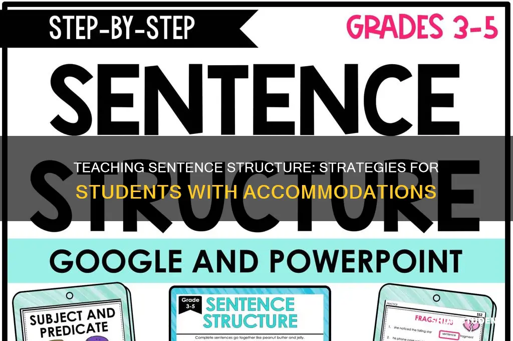 how to teach sentence structure to students with accomodations