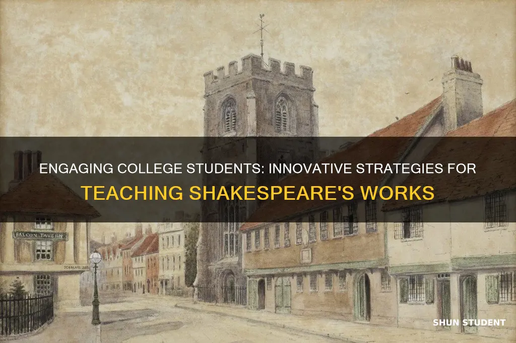how to teach shakespeare to college students